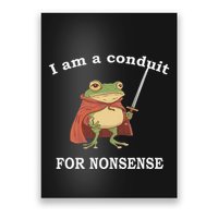I Am A Conduit For Nonsense Funny Frog With Sword And Red Poster