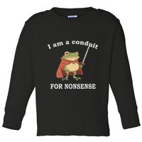 I Am A Conduit For Nonsense Funny Frog With Sword And Red Toddler Long Sleeve Shirt