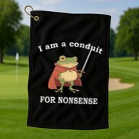 I Am A Conduit For Nonsense Funny Frog With Sword And Red Golf Towel