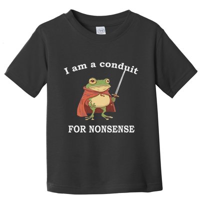 I Am A Conduit For Nonsense Funny Frog With Sword And Red Toddler T-Shirt