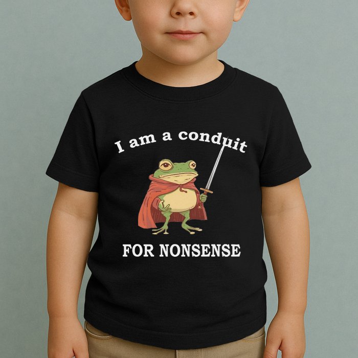 I Am A Conduit For Nonsense Funny Frog With Sword And Red Toddler T-Shirt