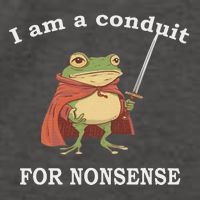 I Am A Conduit For Nonsense Funny Frog With Sword And Red Vector Backpack