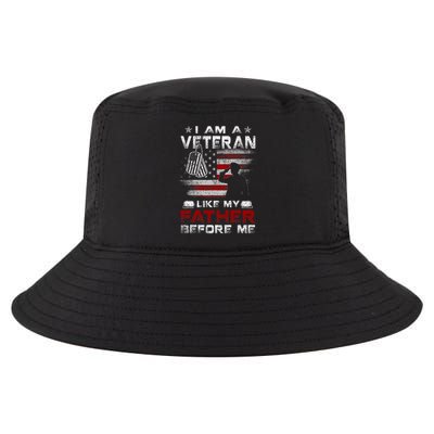 I Am A Veteran Like My Father Before Me Veteran Cool Comfort Performance Bucket Hat