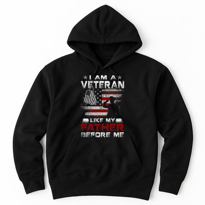 I Am A Veteran Like My Father Before Me Veteran Hoodie