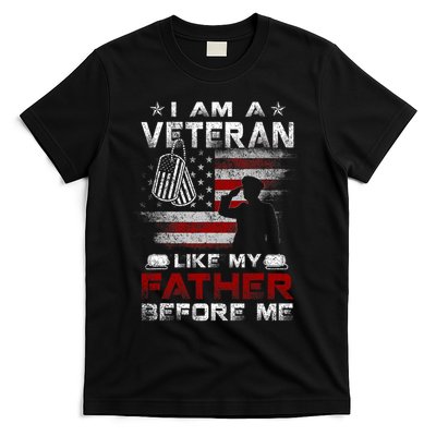 I Am A Veteran Like My Father Before Me Veteran T-Shirt