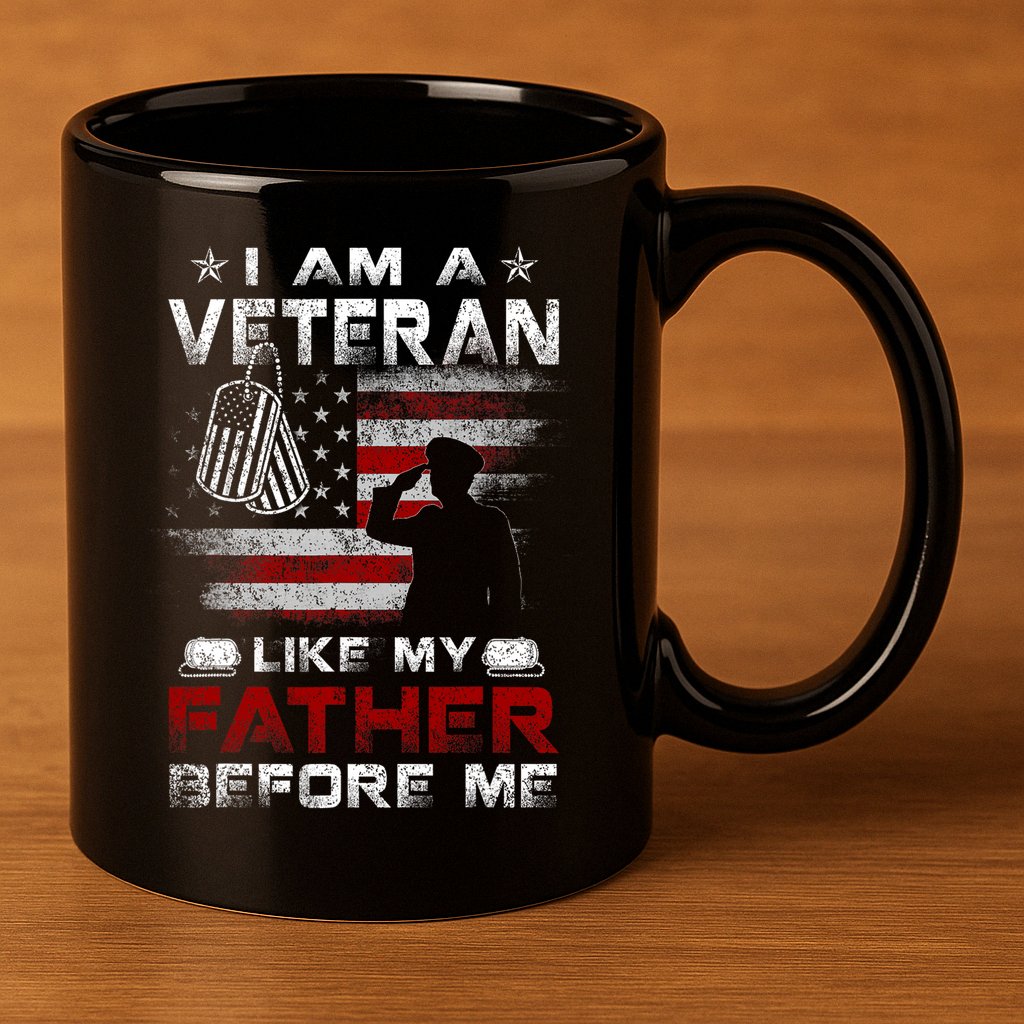 I Am A Veteran Like My Father Before Me Veteran 11oz C Handle Ceramic Mug