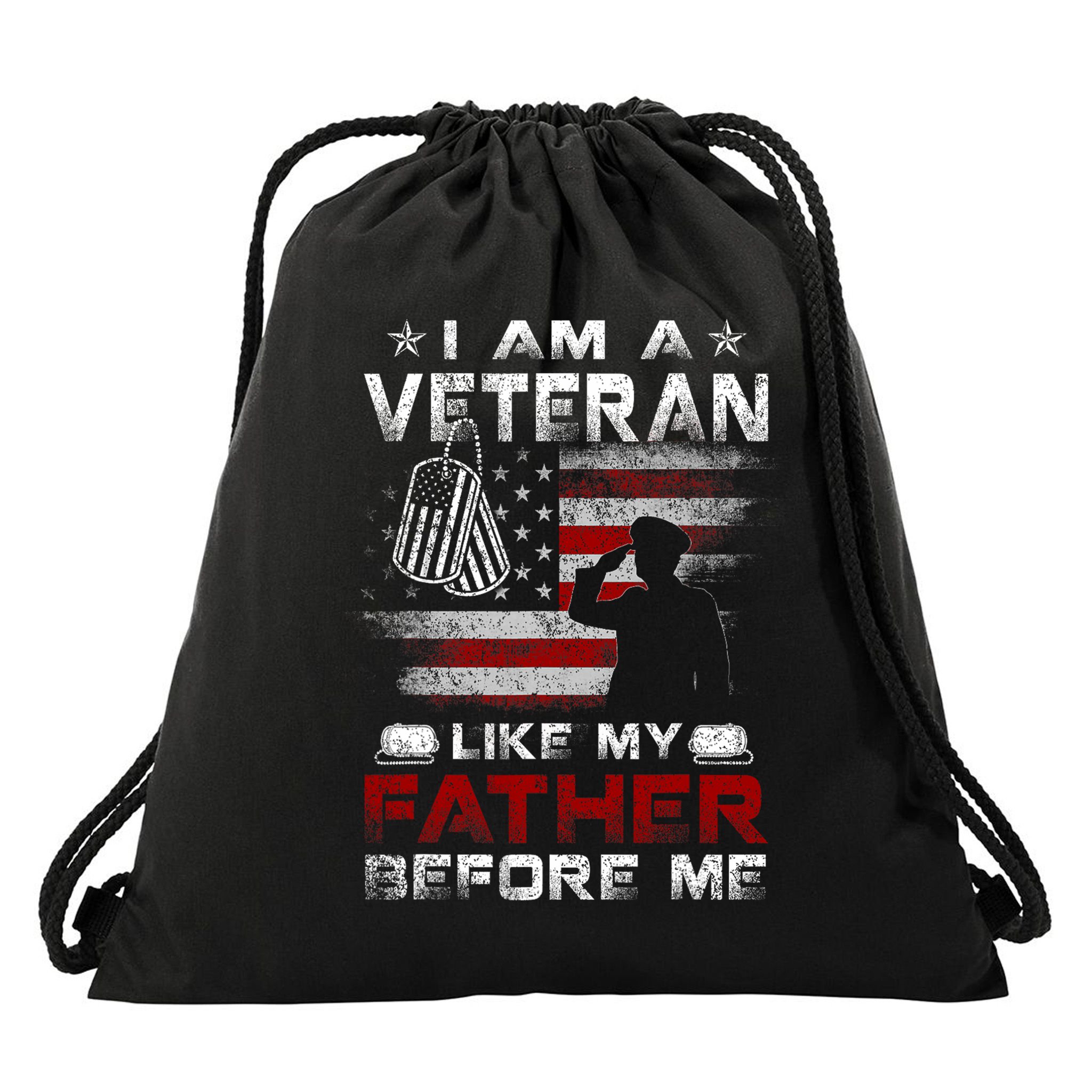 I Am A Veteran Like My Father Before Me Veteran Drawstring Bag