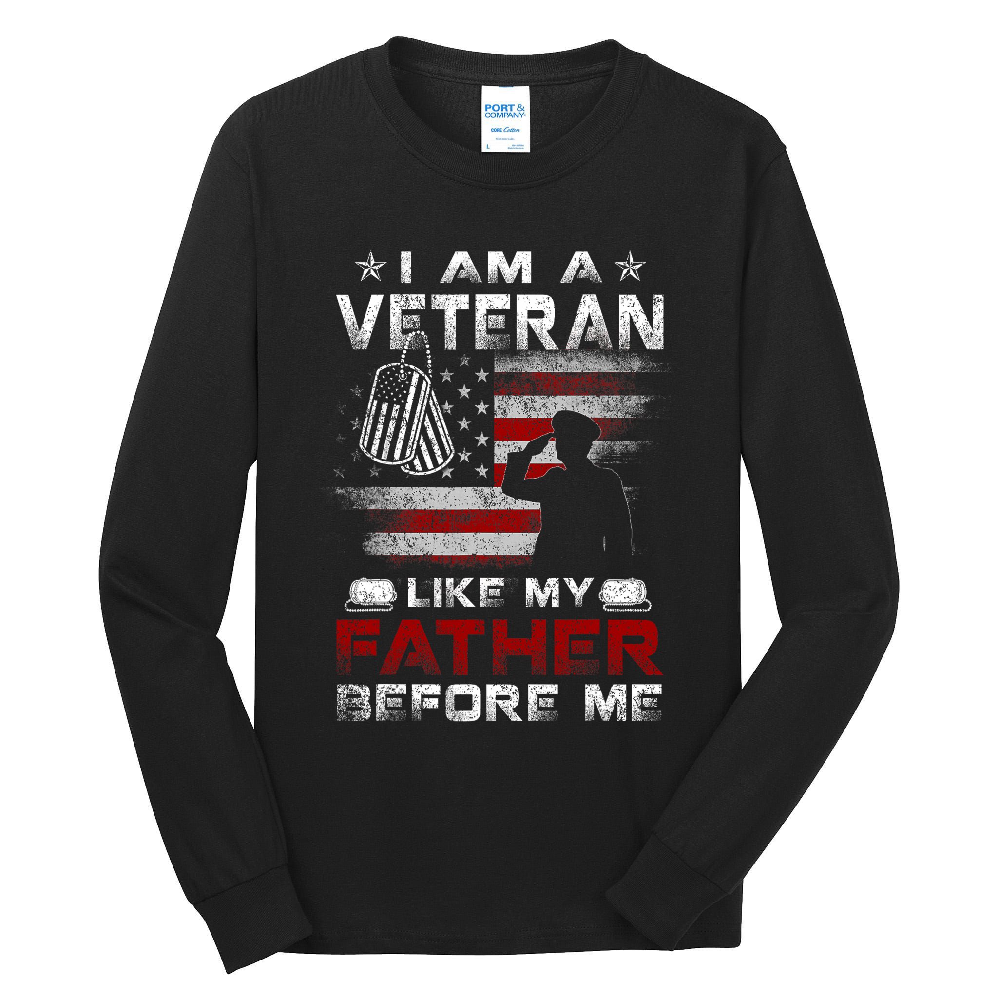 I Am A Veteran Like My Father Before Me Veteran Tall Long Sleeve T-Shirt