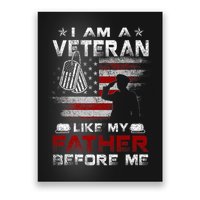 I Am A Veteran Like My Father Before Me Veteran Poster