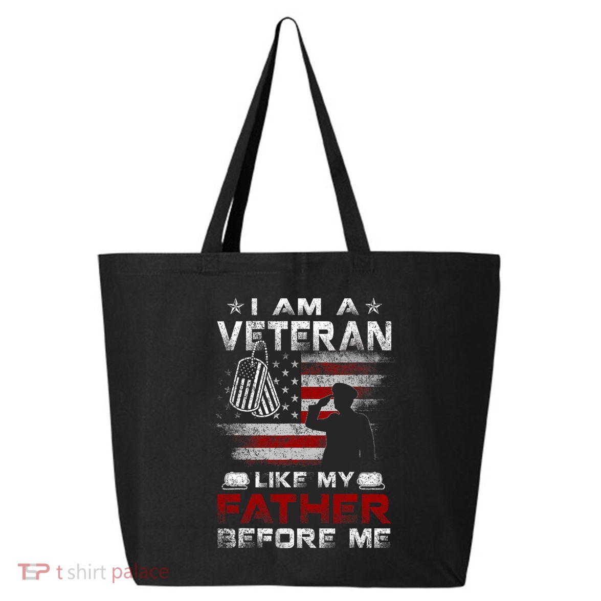 I Am A Veteran Like My Father Before Me Veteran 25L Jumbo Tote