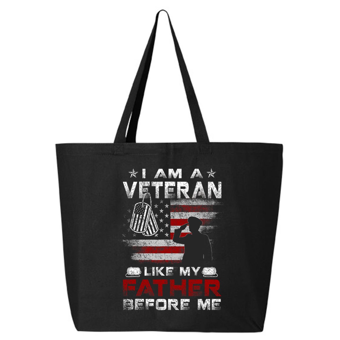 I Am A Veteran Like My Father Before Me Veteran 25L Jumbo Tote