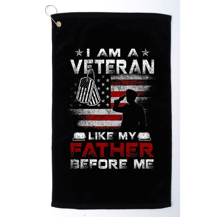 I Am A Veteran Like My Father Before Me Veteran Golf Towel