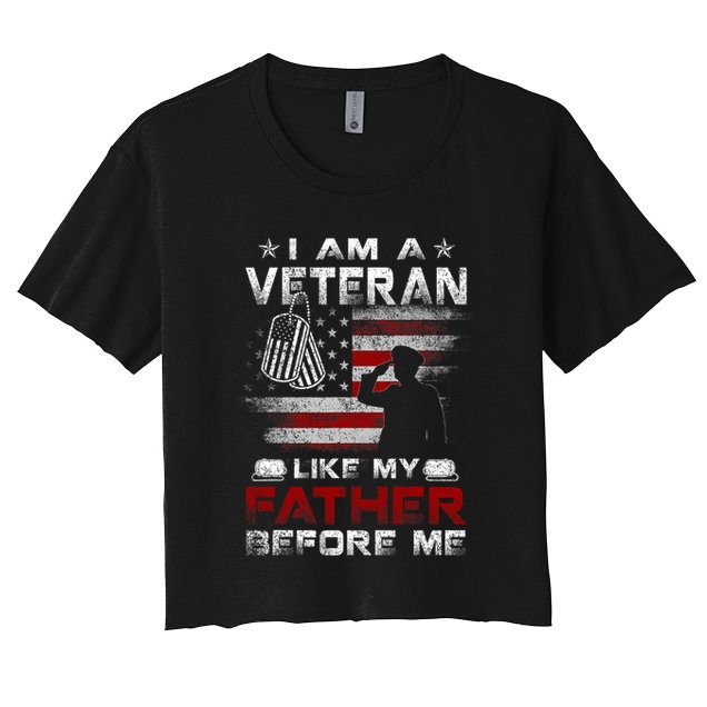 I Am A Veteran Like My Father Before Me Veteran Crop Top