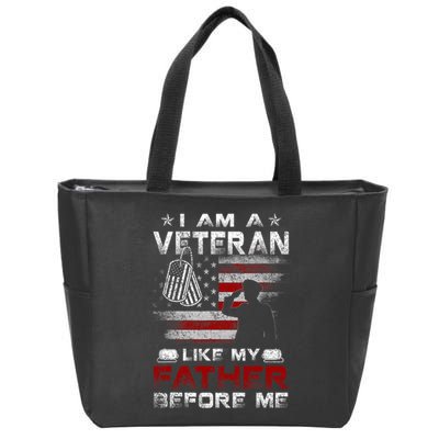 I Am A Veteran Like My Father Before Me Veteran Zip Tote Bag