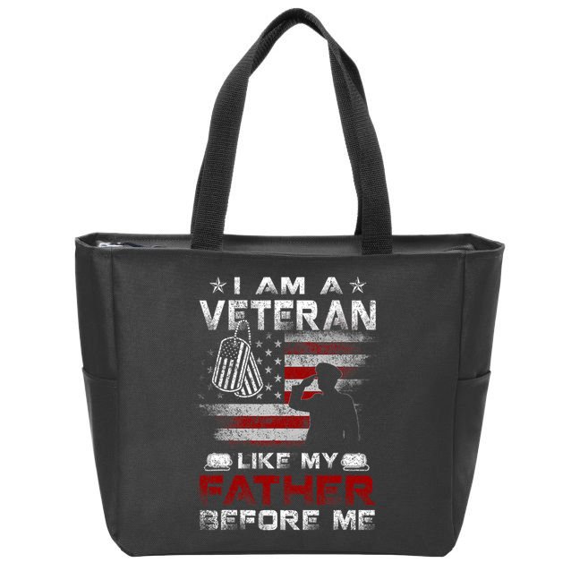 I Am A Veteran Like My Father Before Me Veteran Zip Tote Bag
