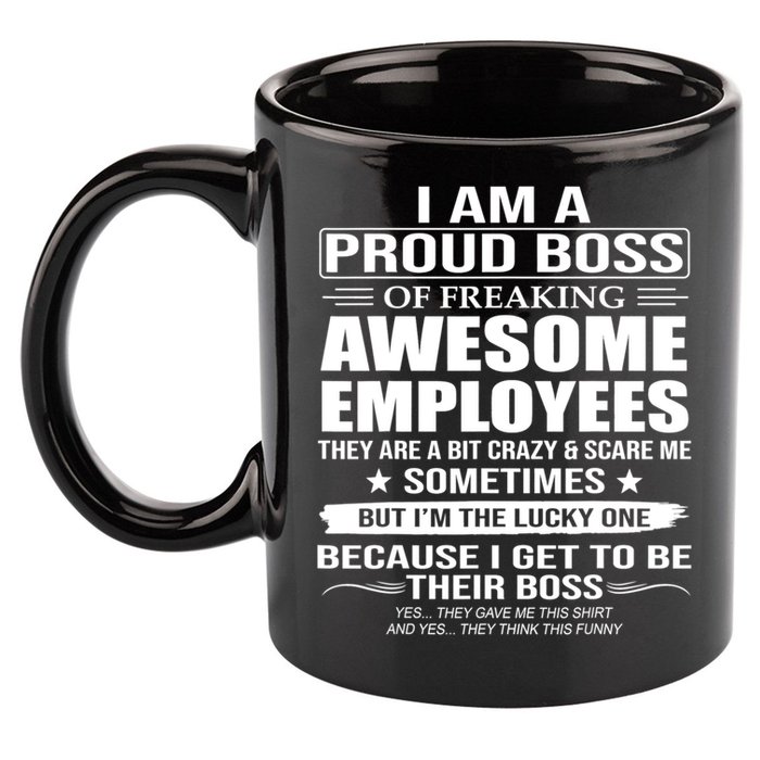 I Am A Proud Boss Of Freaking Awesome Employees Gift 11oz C Handle Ceramic Mug