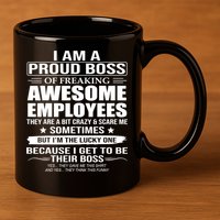 I Am A Proud Boss Of Freaking Awesome Employees Gift 11oz C Handle Ceramic Mug