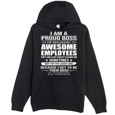 I Am A Proud Boss Of Freaking Awesome Employees Gift Premium Pullover Hoodie