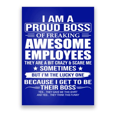 I Am A Proud Boss Of Freaking Awesome Employees Gift Poster