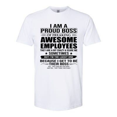 I Am A Proud Boss Of Freaking Awesome Employees Gift Softstyle CVC T-Shirt