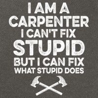I Am A Carpenter I Can't Fix Stupid Funny Carpentry Gift Cotton Canvas Backpack
