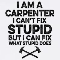 I Am A Carpenter I Can't Fix Stupid Funny Carpentry Gift Garment-Dyed Sweatshirt