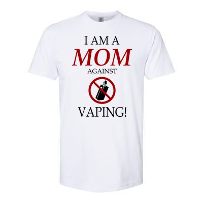 I Am A Mom Against Vaping Softstyle® CVC T-Shirt