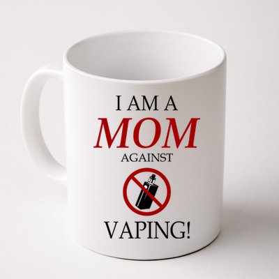 I Am A Mom Against Vaping Mug