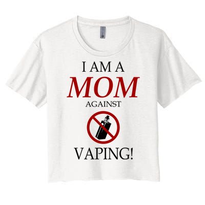 I Am A Mom Against Vaping Women's Crop Top Tee