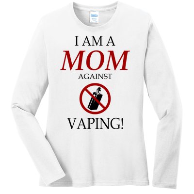 I Am A Mom Against Vaping Ladies Long Sleeve Shirt