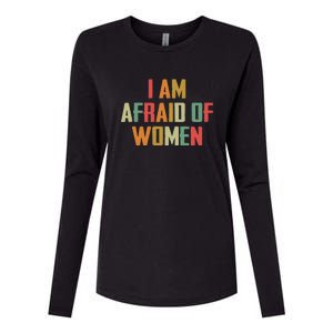 I Am Afraid Of Women Women Empowerment Womens Cotton Relaxed Long Sleeve T-Shirt