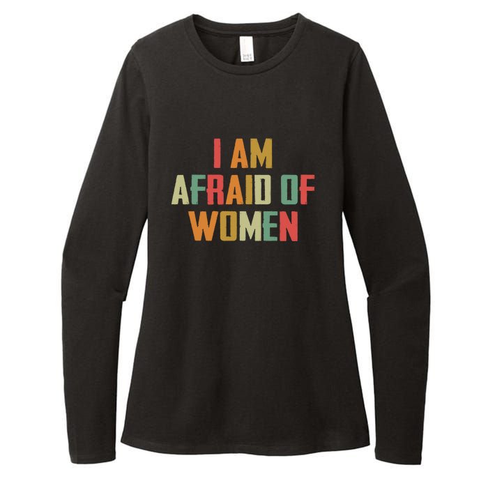 I Am Afraid Of Women Women Empowerment Womens CVC Long Sleeve Shirt