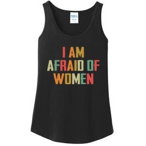 I Am Afraid Of Women Women Empowerment Ladies Essential Tank