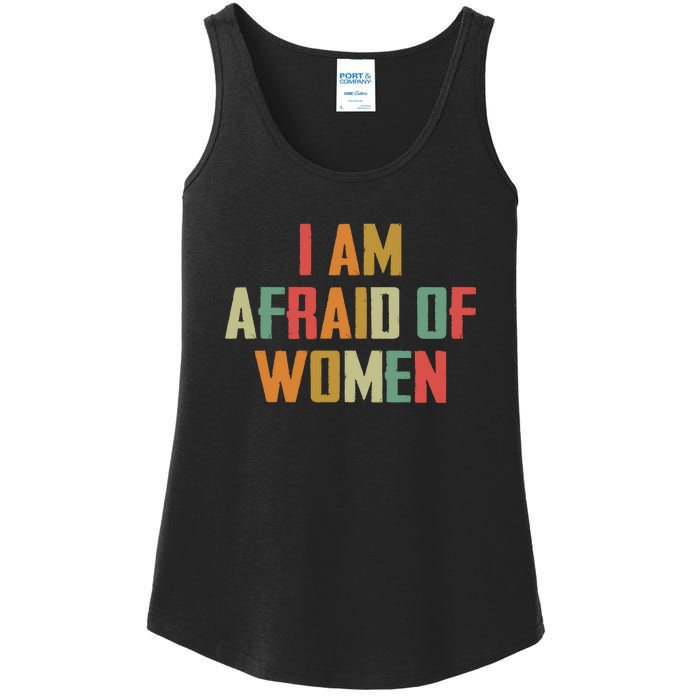 I Am Afraid Of Women Women Empowerment Ladies Essential Tank