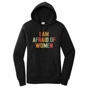 I Am Afraid Of Women Women Empowerment Women's Pullover Hoodie