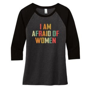 I Am Afraid Of Women Women Empowerment Women's Tri-Blend 3/4-Sleeve Raglan Shirt