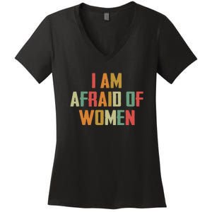 I Am Afraid Of Women Women Empowerment Women's V-Neck T-Shirt