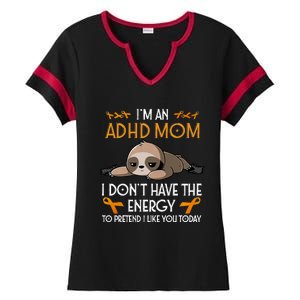 IM An Adhd Mom Awareness Orange Ribbon Sloth Adhd Warrior Ladies Halftime Notch Neck Tee