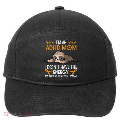 IM An Adhd Mom Awareness Orange Ribbon Sloth Adhd Warrior 7-Panel Snapback Hat