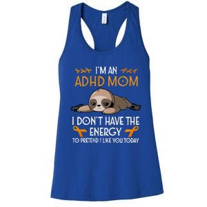 IM An Adhd Mom Awareness Orange Ribbon Sloth Adhd Warrior Women's Racerback Tank