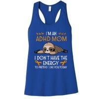 IM An Adhd Mom Awareness Orange Ribbon Sloth Adhd Warrior Women's Racerback Tank