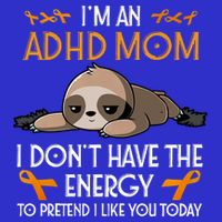 IM An Adhd Mom Awareness Orange Ribbon Sloth Adhd Warrior Womens Tank Top
