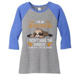 IM An Adhd Mom Awareness Orange Ribbon Sloth Adhd Warrior Women's Tri-Blend 3/4-Sleeve Raglan Shirt