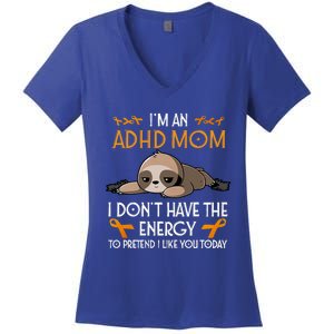 IM An Adhd Mom Awareness Orange Ribbon Sloth Adhd Warrior Women's V-Neck T-Shirt