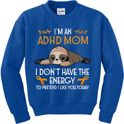 IM An Adhd Mom Awareness Orange Ribbon Sloth Adhd Warrior Kids Sweatshirt