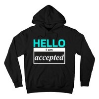 I Am Accepted Hoodie