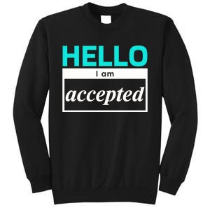 I Am Accepted Sweatshirt