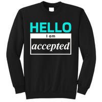 I Am Accepted Sweatshirt