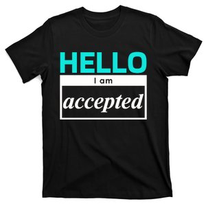 I Am Accepted T-Shirt