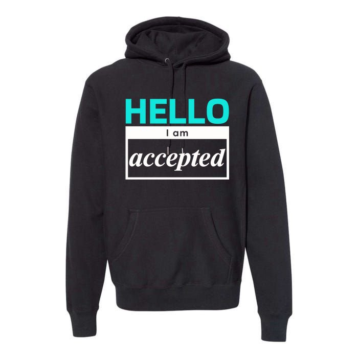 I Am Accepted Premium Hoodie